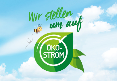 Bild mit Aufschrift Wir stellen um auf Ökostrom, kleine Biene neben Schrift