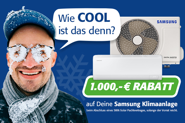 Werbung für eine Samsung Klimaanlage mit 1.000 Euro Rabatt beim Abschluss eines SWK-Solar Pachtvertrages. Mann mit Schnee im Gesicht und Text: "Wie cool ist das denn?"