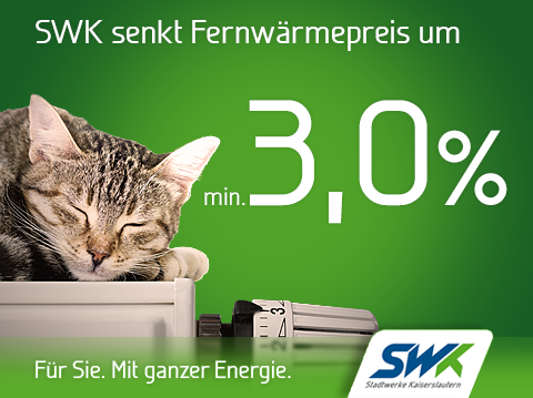 SWK Stadtwerke Kaiserslautern senken erneut Fernwärmepreis! SWK: wir bringen die Energiewende voran. Für Sie. Mit ganzer Energie.